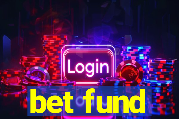 bet fund